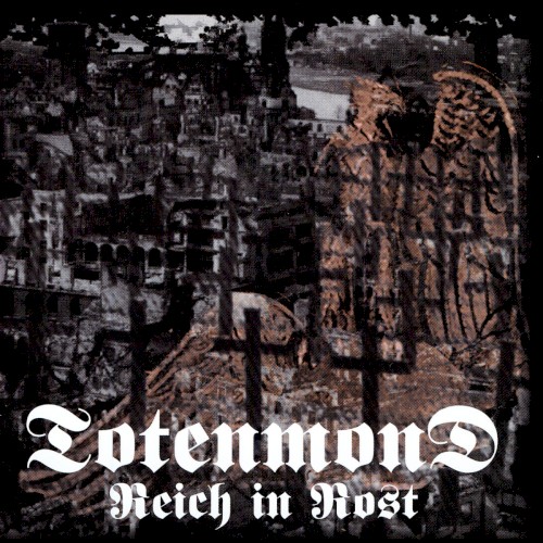 Totenmond - Reich In Rost